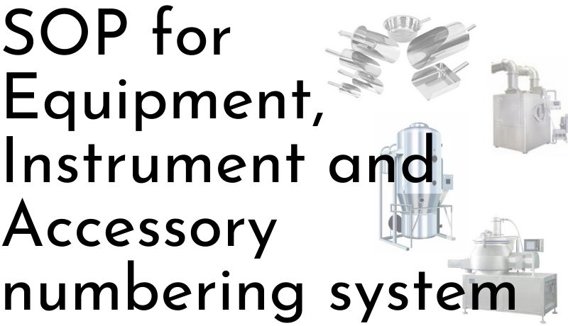 SOP for Equipment, Instrument and Accessory numbering system