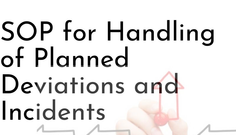 SOP for Handling of Planned Deviations and Incidents