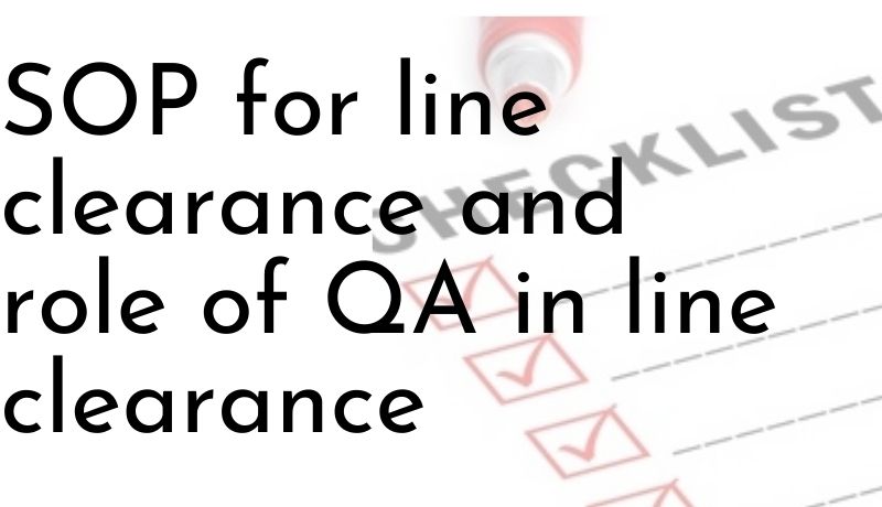 SOP-for-line-clearance-and-role-of-QA-in-line-clearance